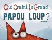 Qui craint le Grand Papou Loup ? 